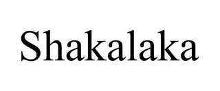 SHAKALAKA