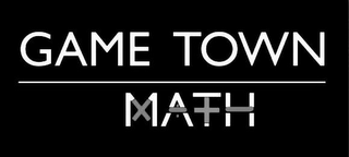 GAME TOWN MATH