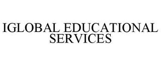 IGLOBAL EDUCATIONAL SERVICES