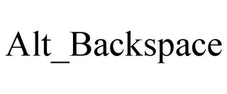 ALT_BACKSPACE