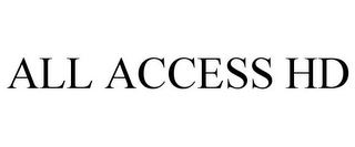 ALL ACCESS HD