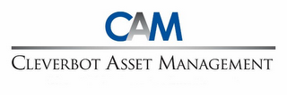 CAM CLEVERBOT ASSET MANAGEMENT