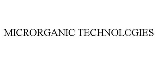 MICRORGANIC TECHNOLOGIES