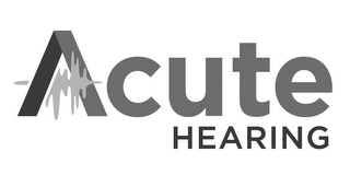 ACUTE HEARING