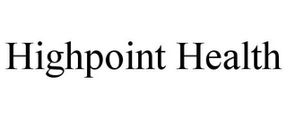 HIGHPOINT HEALTH