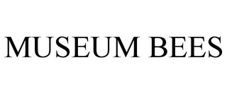 MUSEUM BEES