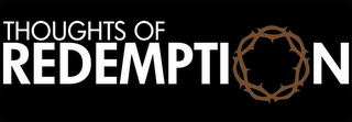 THOUGHTS OF REDEMPTION
