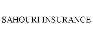 SAHOURI INSURANCE