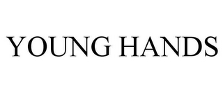 YOUNG HANDS