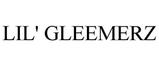 LIL' GLEEMERZ