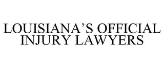 LOUISIANA'S OFFICIAL INJURY LAWYERS