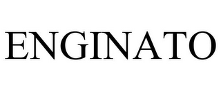 ENGINATO
