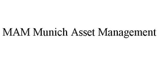 MAM MUNICH ASSET MANAGEMENT