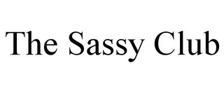 THE SASSY CLUB