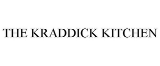 THE KRADDICK KITCHEN