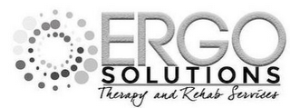 ERGO SOLUTIONS THERAPY AND REHAB SERVICES