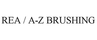 REA / A-Z BRUSHING