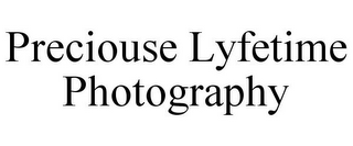 PRECIOUSE LYFETIME PHOTOGRAPHY