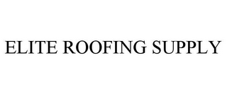 ELITE ROOFING SUPPLY