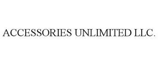 ACCESSORIES UNLIMITED LLC.