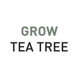 GROW TEA TREE