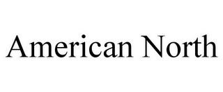 AMERICAN NORTH