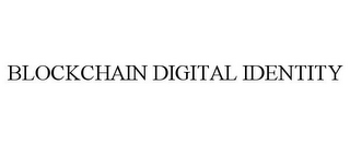 BLOCKCHAIN DIGITAL IDENTITY