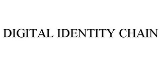 DIGITAL IDENTITY CHAIN