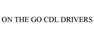 ON THE GO CDL DRIVERS