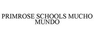 PRIMROSE SCHOOLS MUCHO MUNDO