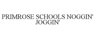 PRIMROSE SCHOOLS NOGGIN' JOGGIN'