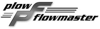 PLOW FLOWMASTER PF