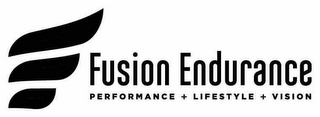 F FUSION ENDURANCE; PERFORMANCE + LIFESTYLE + VISION