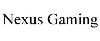 NEXUS GAMING