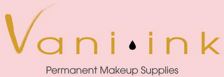 VANIINK PERMANENT MAKEUP SUPPLIES