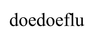DOEDOEFLU