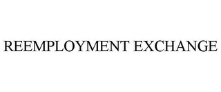 REEMPLOYMENT EXCHANGE