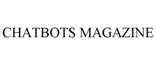 CHATBOTS MAGAZINE