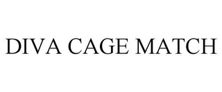 DIVA CAGE MATCH