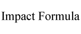 IMPACT FORMULA