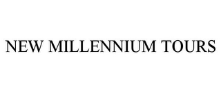 NEW MILLENNIUM TOURS