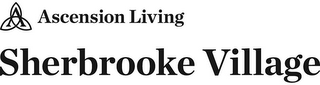 ASCENSION LIVING SHERBROOKE VILLAGE