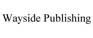 WAYSIDE PUBLISHING