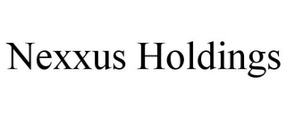 NEXXUS HOLDINGS