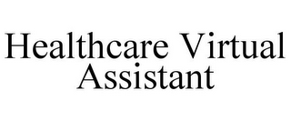 HEALTHCARE VIRTUAL ASSISTANT