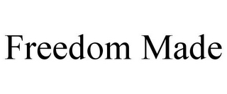 FREEDOM MADE
