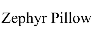 ZEPHYR PILLOW