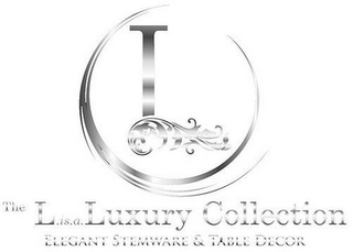 L THE L.IS.A. LUXURY COLLECTION ELEGANT STEMWARE & TABLE DECOR