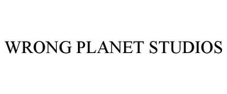 WRONG PLANET STUDIOS