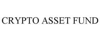 CRYPTO ASSET FUND